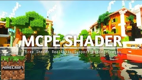 TOP 3 SHADER MCPE 1.19.71 & 1.20 || MCPE SHADER - SUPPORT RENDER DRAGON & REALISTIC SHADER