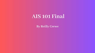 AIS 101 Final Video
