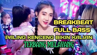 DJ BREAKBEAT TERBARU 2021 DJ TERBANG MELAYANG FULLBASS