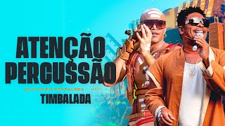 Timbalada - Atenção Percussão (Ao Vivo em Fortaleza: Vol 1/ 2022)