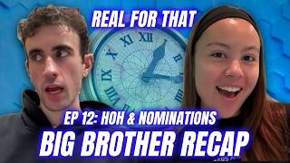 BIG BROTHER RECAP EP 12: HOH & NOMINATIONS | Real For That Podcast