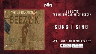 Beezy K - Song I Sing [The Miseducation of Beezy K]