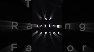 The Rating Factor