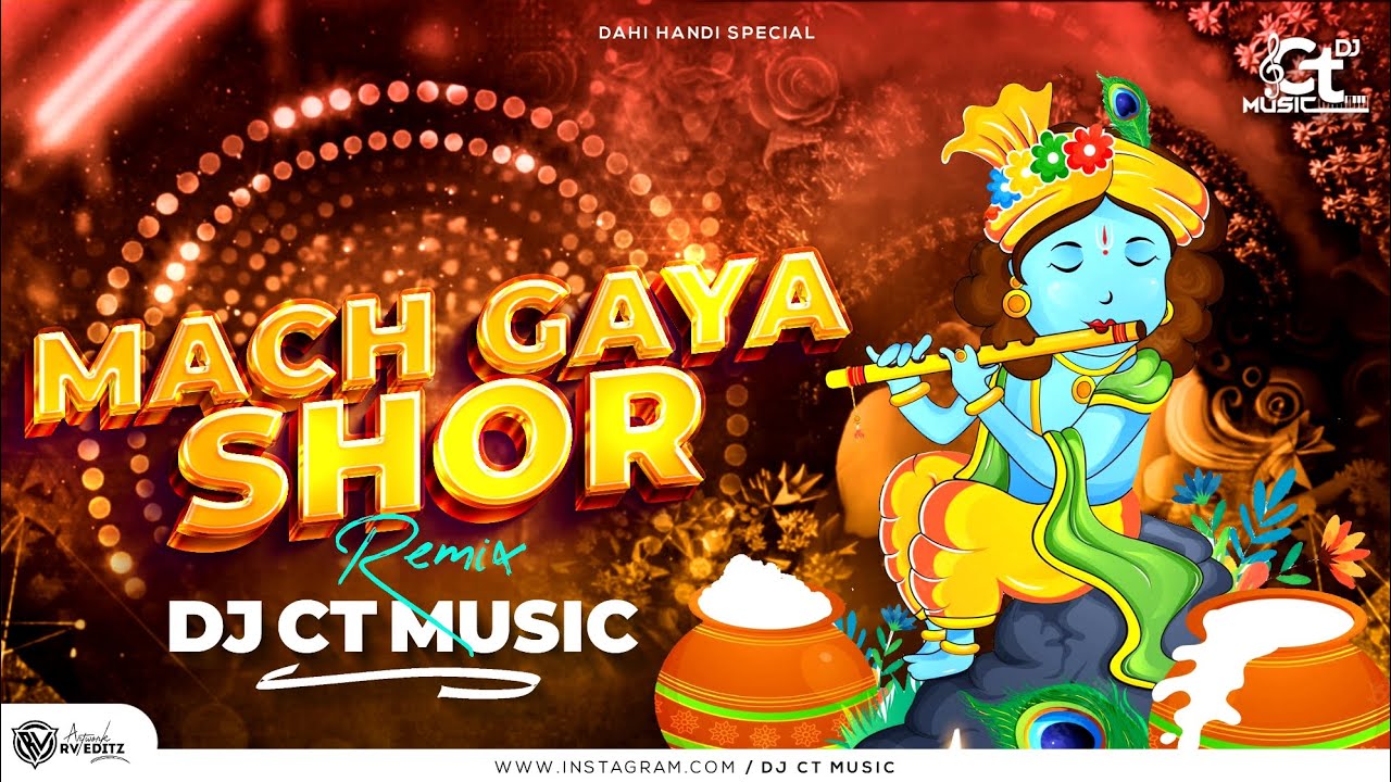 Mach Gaya Shor | Dahi Handi 2023 Special | Dj CT Music Style | Dance RMX | #viral #trending #reels