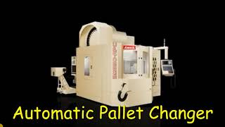 Automatic Pallet Changer and Automatic Tool Changer