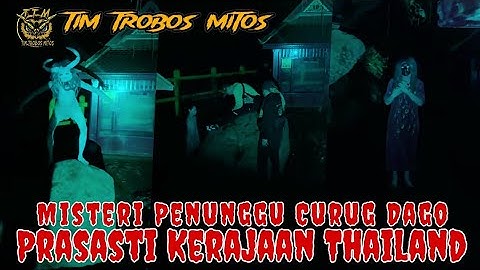[TTM REBORN] TIM TROBOS MITOS Terbaru 2025 | MISTERI PENUNGGU CURUG DAGO PRASASTI KERAJAAN THAILAND 
