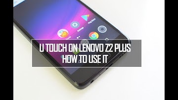 U Touch on Lenovo Z2 Plus - How To Use It | Techniqued