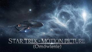 STAR TREK - MOTION PICTURE (1979) - Omówienie STAR TREK - MOTION PICTURE (1979) - Omówienie