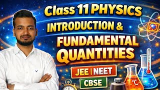 Class 11 Physics | Introduction &amp; Fundamental Quantities 🔥 JEE/NEET/CBSE | By Amrit Bhaiya