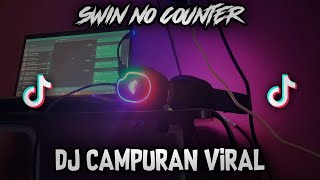 DJ MENGKANE SWIN NO COUNTER || FREE FLP