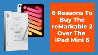 6 Reasons To Buy The reMarkable 2 Over The iPad Mini 6