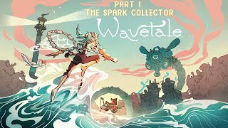 Wavetale Gameplay | Walkthrough | Stadia  | Part 1 ( The Spark Collector)