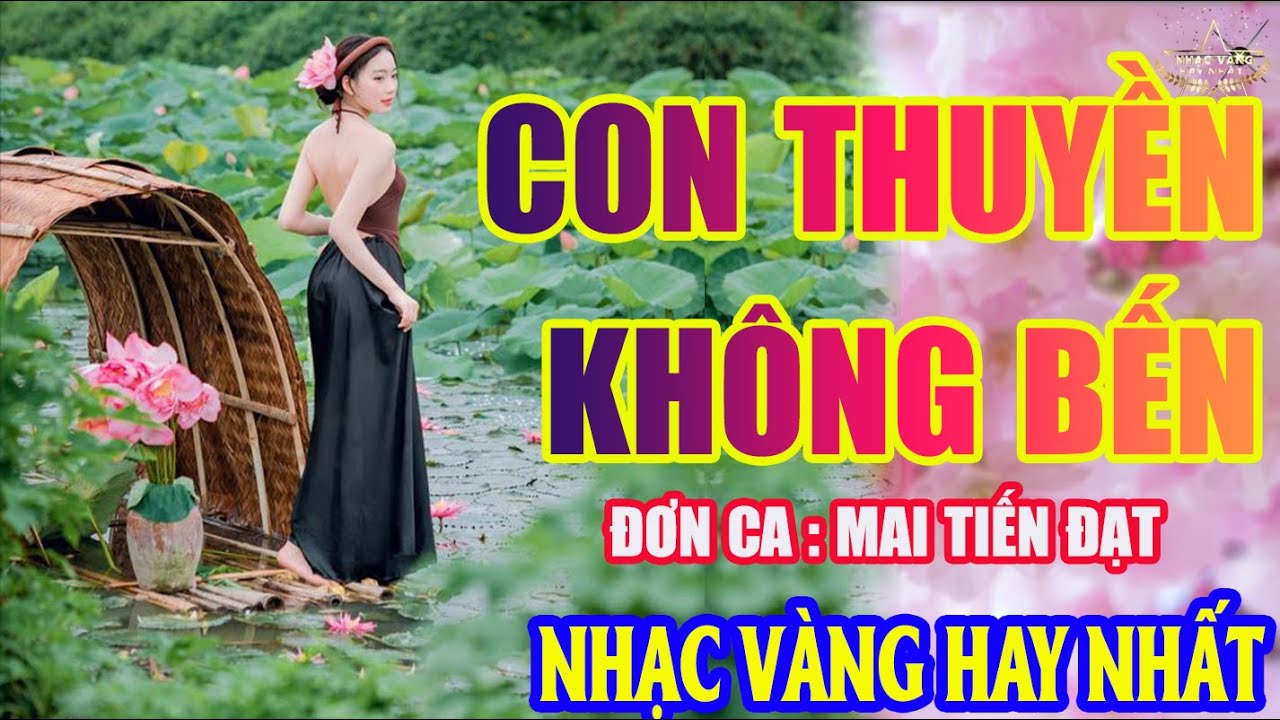 CON THUYỀN KHÔNG BẾN ➤Lk Nhạc Trữ Tình Bolero Hay Nhất Triệu View - Top 1 Thịnh Hành 16-03