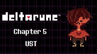 Deltarune Chapter 5 UST - What a determined creature (Red’s Theme)
