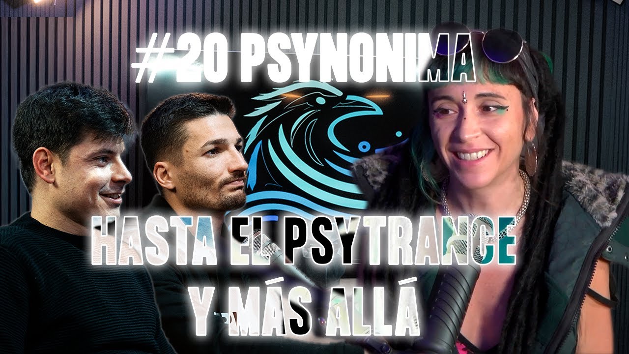 #20 Psynonima 'Hasta el Psytrance y más allá'