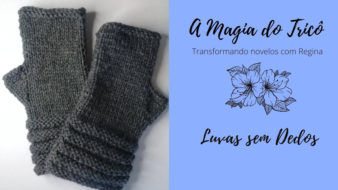 Luvas de Trico sem Dedos - Fácil e rápido de tecer - Iniciante