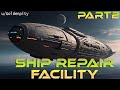 Ship repair facility full part 2  hfy  a short scifi story