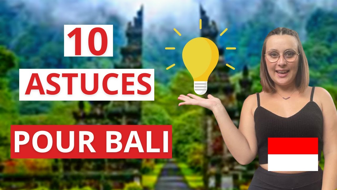 10 CHOSES IMPORTANTES AVANT DE VENIR A BALI !