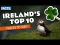 Ireland’s Top 10 Places to Visit