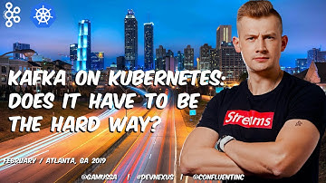 [Devnexus 2020] Kafka on Kubernetes