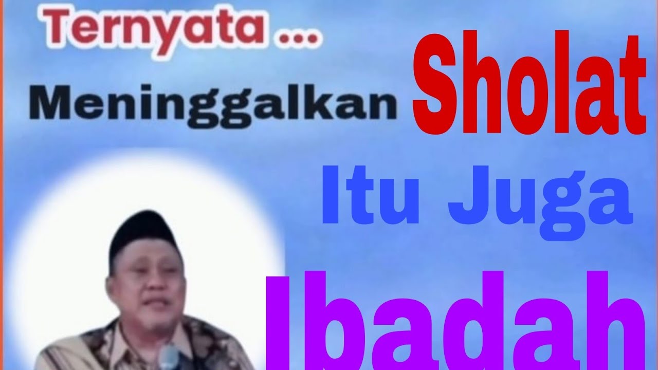 TERNYATA  MENINGGALKAN SHOLAT JUGA IBADAH || @ngajibareng321 