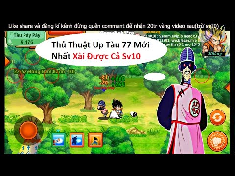 Ngọc Rồng Online – Thủ Thuật Up Tàu 77 Mới Nhất Xài Được Cả Sv10 – Không