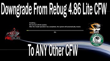 How To Downgrade From Rebug 4.86 Lite CFW To ANY Other CFW Of Your Choice 2020