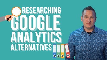Researching Google Analytics Alternatives