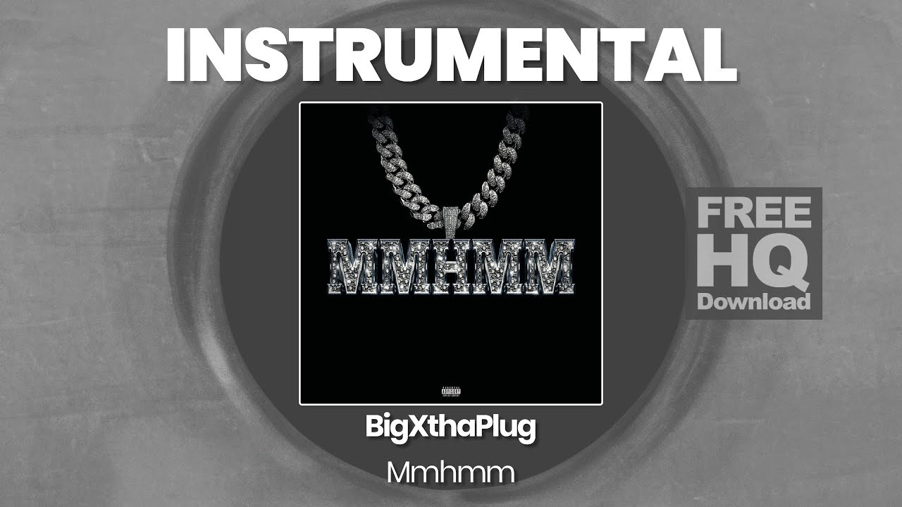 INSTRUMENTAL BEAT Mmhmm BigXthaPlug (HQ) YouTube