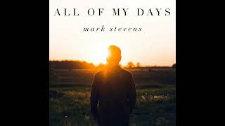 Mark Stevens - All Of My Days