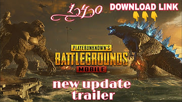 PUBG MOBILE NEW UPDATE VERSION 1.4.0 DOWNLOAD LINK 👇👇 NEW TRAILER KONG VS GODZILLA || BATTLEGROUNDS