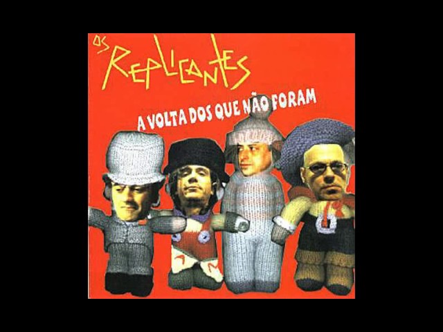 Os Replicantes - Quando Eu Te Pegar