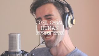 Video thumbnail of "Christina Perri - Human (Jose Cañal) Cover en español"