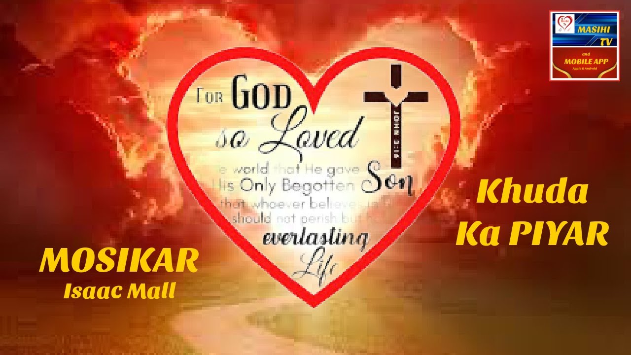 Khuda Ka Piyar | Mosikar Isaac Mall | @MasihiTV