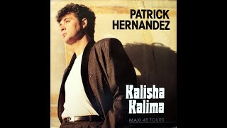 Patrick Hernandez - Kalisha Kalima (Special Remix) (1988 - Maxi 45T)