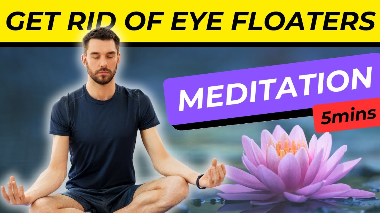 Get rid of Eye Floaters Meditation | eyefloaters | eyeexercises | naturaleyedoctor | eyemeditation