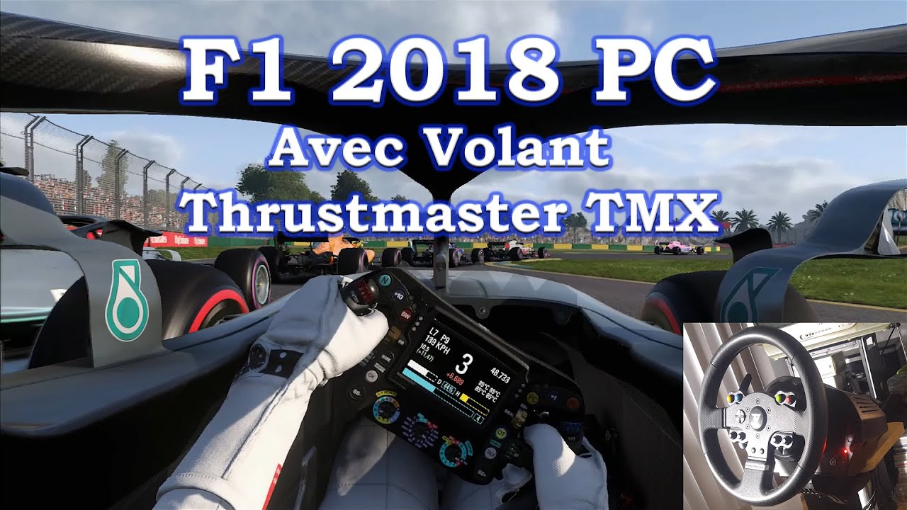 F1 2018 - Avec Volant Thrustmaster MTX - PC 4K - GTX-1070TI - FR QC