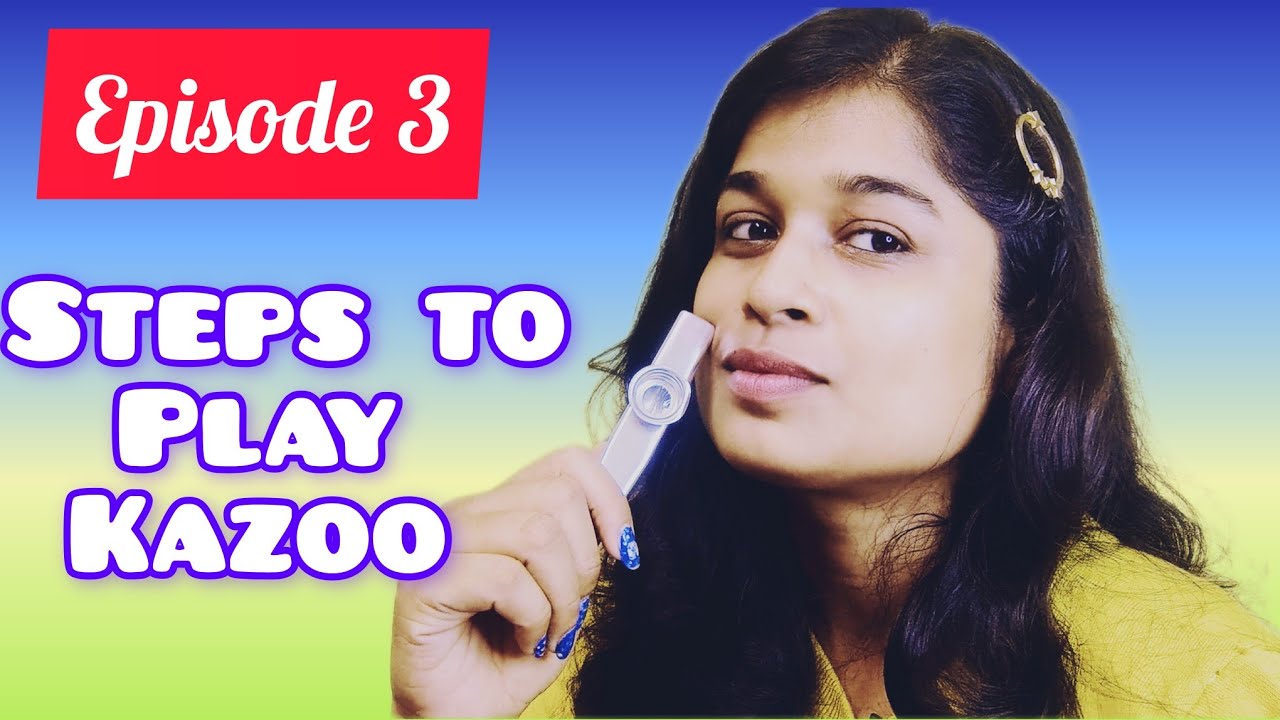 Techniques to Play Kazoo 🎷