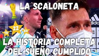 LA SCALONETA, the MOVIE : the COMPLETE STORY of ARGENTINA  WORLD CHAMPION in QATAR