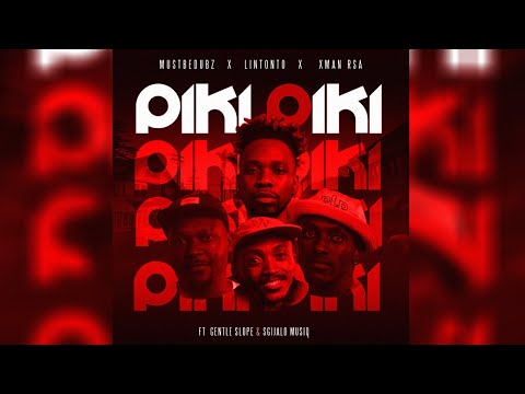 MustBeDubz, Lintonto & Xman RSA - Piki Piki [Yah x3] (Official Audio) feat. Gentle Slope, Sgijalo
