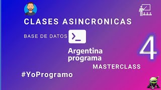 ✍ -Argentina Programa | #YO PROGRAMO | 04 CLASES ASINCRONICAS | BASE DE DATOS | MASTERCLASS👨‍🎓