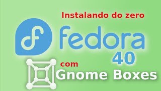 Primeiras impressões do Fedora 40 vs Fedora 38