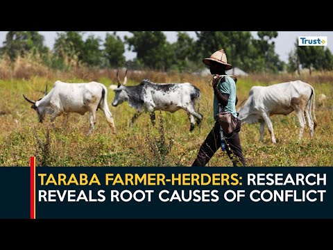 Taraba Farmer-Herders Crisis: Research reveals root causes of conflict