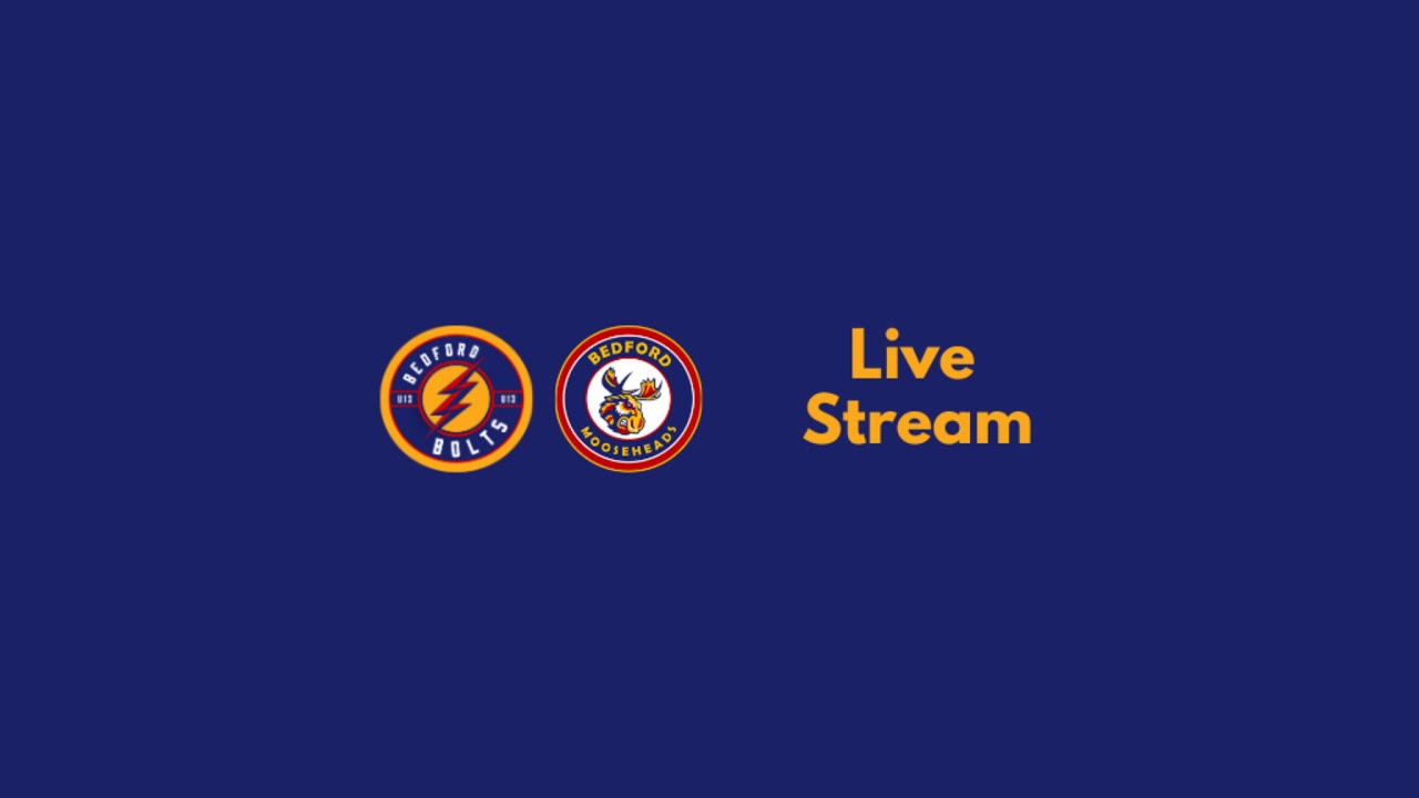 Bedford U13-C Bolts / U15-C Mooseheads Live Stream