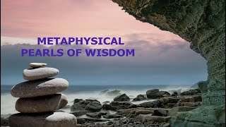 Metaphysical Pearls off Wisdom