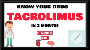 Tacrolimus (Immunosuppressants) Pharmacology | Know Your Drug | 2-minute doc | Med Vids Made Simple