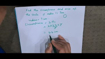 Find the circumference and area of the circle if radius is 7cm