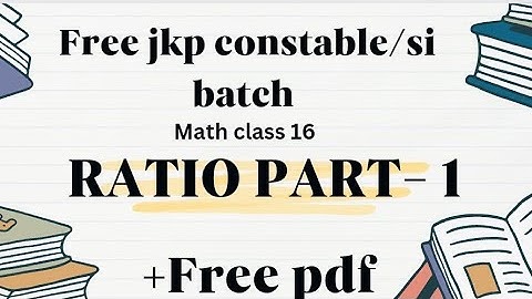 MATH CLASS 16//RATIO AND PROPORTION -1//FOR JKP CONSTABLE //JKP SI// SSC/NT//RAILWAY//FORESTER ETC