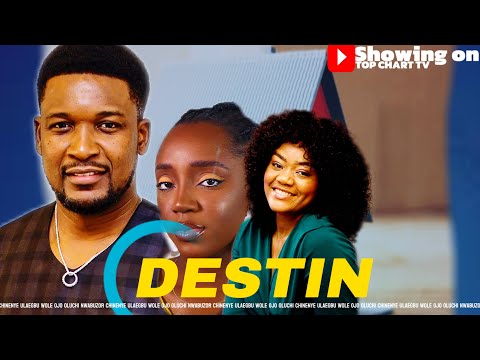 Destin | Film Nigerian complet en français | Chinenye ulaegbu,