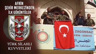 Afrin şehir merkezinden ilk görüntüler